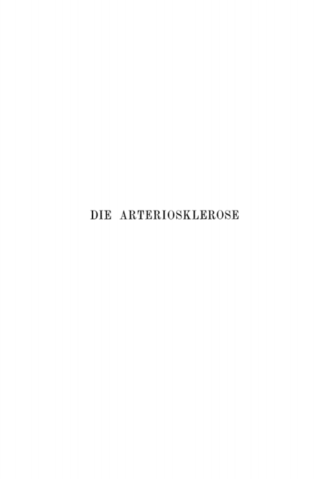 Cover image for book Die Arteriosklerose. Klinische Studien