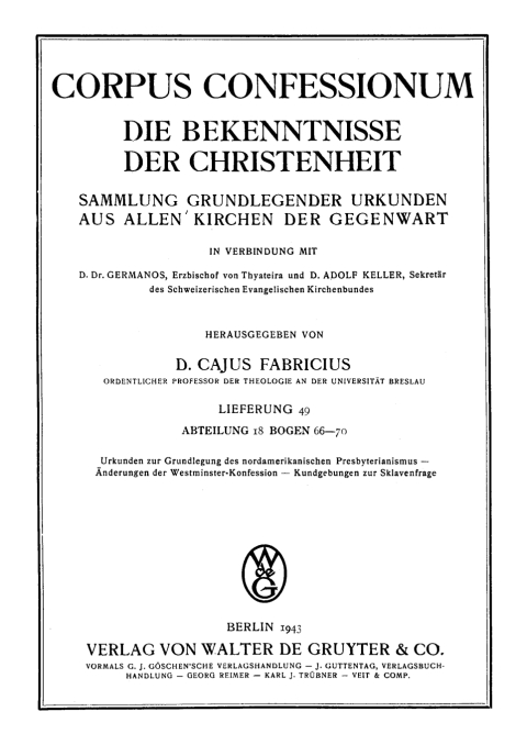 Cover image for book Abteilung 18. Bogen 66–70. Urkunden zur Grundlegung des nordamerikanischen Presbyterianismus – Änderungen der Westminster-Konfession – Kundgebungen zur Sklavenfrage