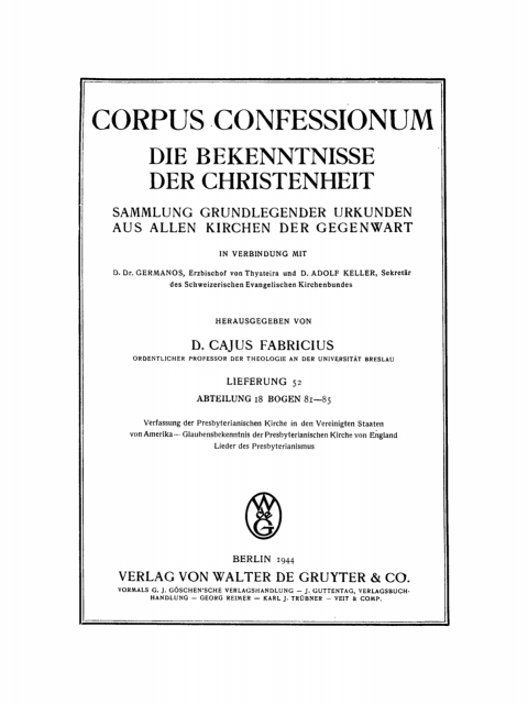 Cover image for book Abteilung 18. Presbyterianismus, Bogen 81–85. Verfassung der Presbyterianischen Kirche in den Vereinigten Staaten von Amerika – Glaubensbekenntnis der Presbyterianischen Kirche von England Lieder des Presbyterianismus