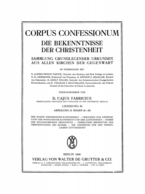 Cover image for book Abteilung 18. Bogen 16–20: Der kleine Westminster-Katechismus – Urkunden zur Genehmigung der Westminster-Konfession und der Katechismen – summe der seligmachenden Erkenntnis – Feierliches Bekenntnis der Übertretungen des Bundes