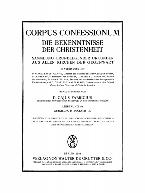 Cover image for book Abteilung 18. Presbyterianismus, Bogen 26–30. Urkunden zur Grundlegung des Schottischen Kirchenwesens – Die Form des Prozesses in der Kirche von Schottland – Zeugnis der Schottischen Sezessionisten