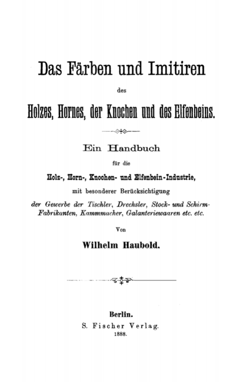 Cover image for book Das Färben und Imitiren des Holzes, Hornes, der Knochen und des Elfenbeins