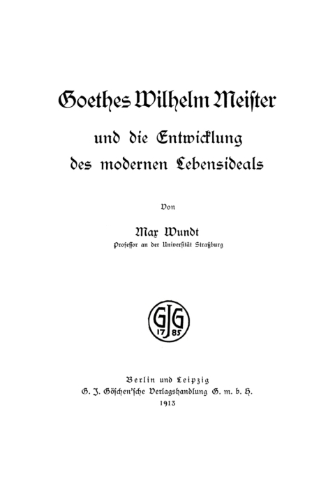 Cover image for book Goethes Wilhelm Meister und die Entwicklung des modernen Lebensideals