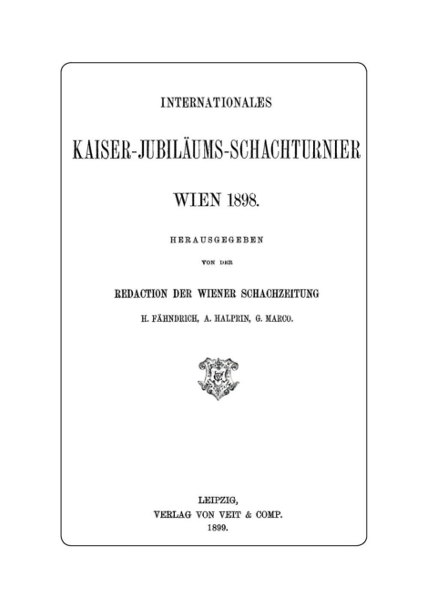 Cover image for book Internationales Kaiser-Jubiläums-Schachturnier Wien 1898