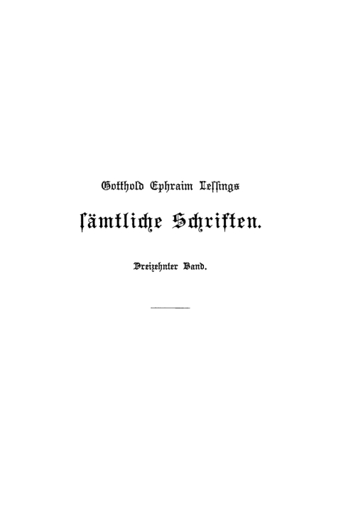 Cover image for book Gotthold Ephraim Lessing: Gotthold Ephraim Lessings Sämmtliche Schriften. Band 13