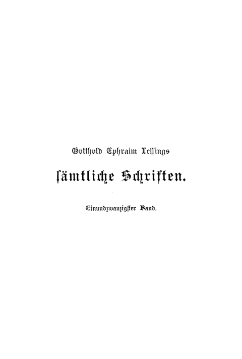 Cover image for book Gotthold Ephraim Lessing: Gotthold Ephraim Lessings Sämmtliche Schriften. Band 21