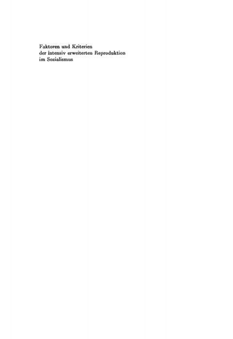 Cover image for book Faktoren und Kriterien der intensiv erweiterten Reproduktion im Sozialismus