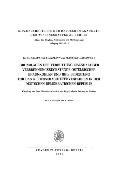 Cover image for book Grundlagen der Verhüttung eisenhaltiger Verbrennungsrückstände ostelbischer Braunkohlen und ihre Bedeutung für das Niederschachtofenverfahren in der Deutschen Demokratischen Republik