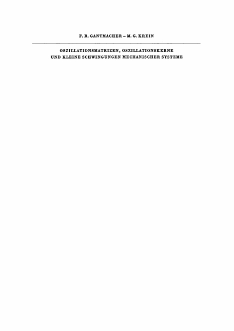 Cover image for book Oszillationsmatrizen, Oszillationskerne und kleine Schwingungen mechanischer Systeme