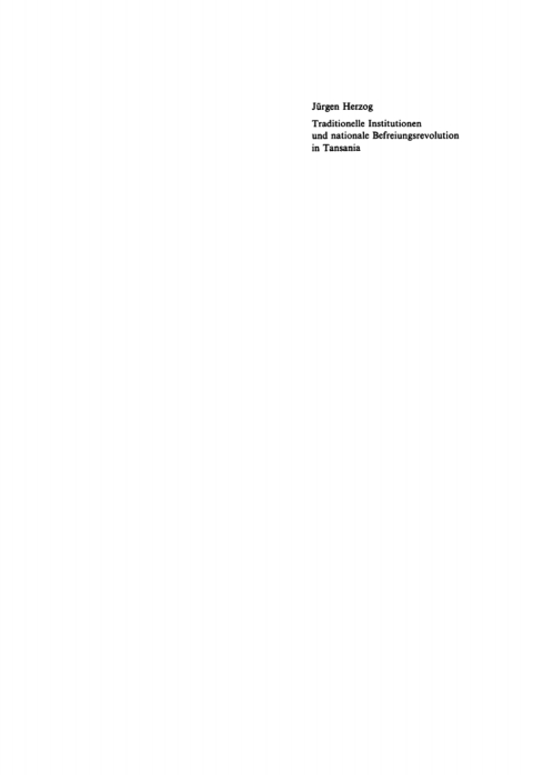 Cover image for book Traditionelle Institutionen und Nationale Befreiungsrevolution in Tansania
