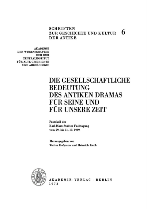 Cover image for book Die gesellschaftliche Bedeutung des antiken Dramas für seine und für unsere Zeit