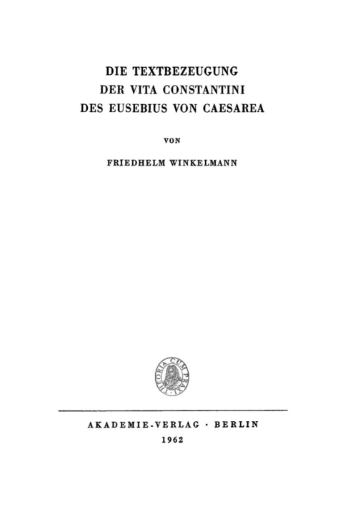 Cover image for book Die Textbezeugung der Vita Constantini des Eusebius von Caesarea