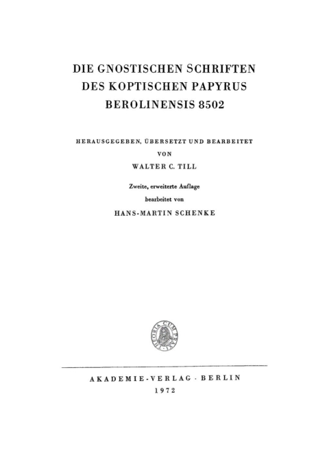Cover image for book Die Gnostischen Schriften des Koptischen Papyrus Berolinensis 8502
