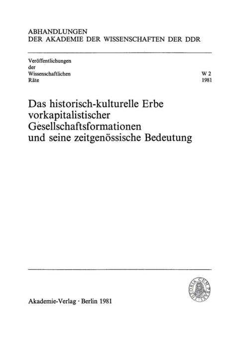 Cover image for book Das historisch-kulturelle Erbe vorkapitalistischer Gesellschaftsformationen und seine zeitgenössische Bedeutung