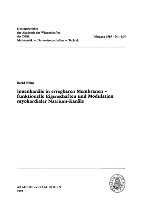 Cover image for book Ionenkanäle in erregbaren Membranen – funktionelle Eigenschaften und Modulation myokardialer Natrium-Kanäle