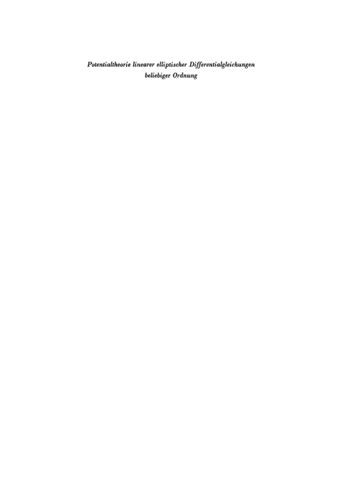 Cover image for book Potentialtheorie linearer elliptischer Differentialgleichungen beliebiger Ordnung