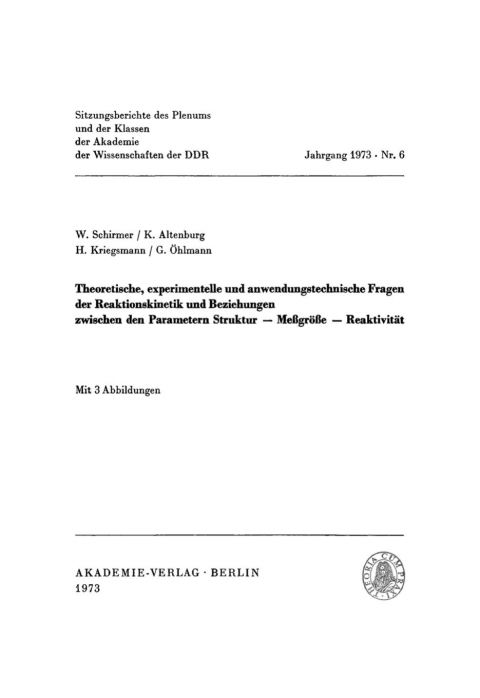 Cover image for book Theoretische, experimentelle und anwendungstechnische Fragen der Reaktionskinetik und Beziehungen zwischen den Parametern Struktur – Meßgröße – Reaktivität