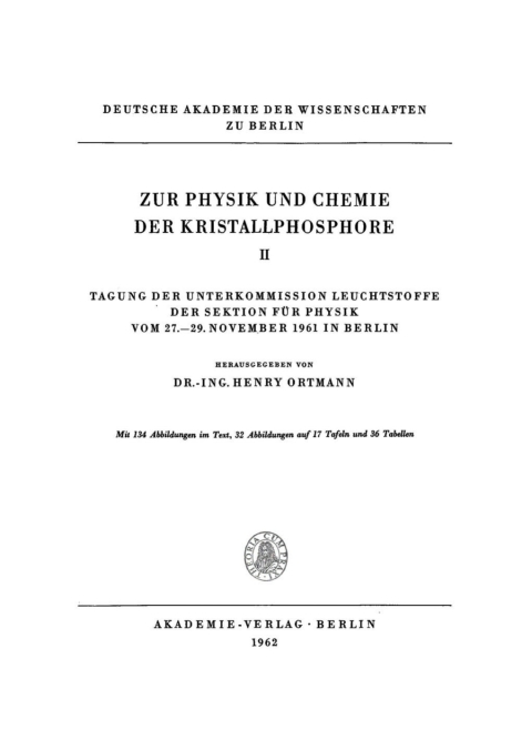 Cover image for book Tagung der Unterkommission Leuchtstoffe der Sektion für Physik vom 27.–29. November 1961 in Berlin