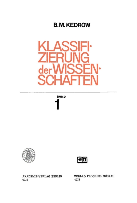 Cover image for book B. M. Kedrow: Klassifizierung der Wissenschaften. Band 1