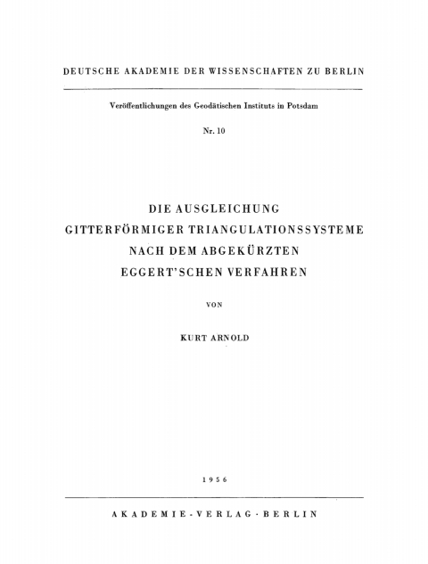 Cover image for book Die Ausgleichung gitterförmiger Triangulationssysteme nach dem abgekürzten Eggert’schen Verfahren