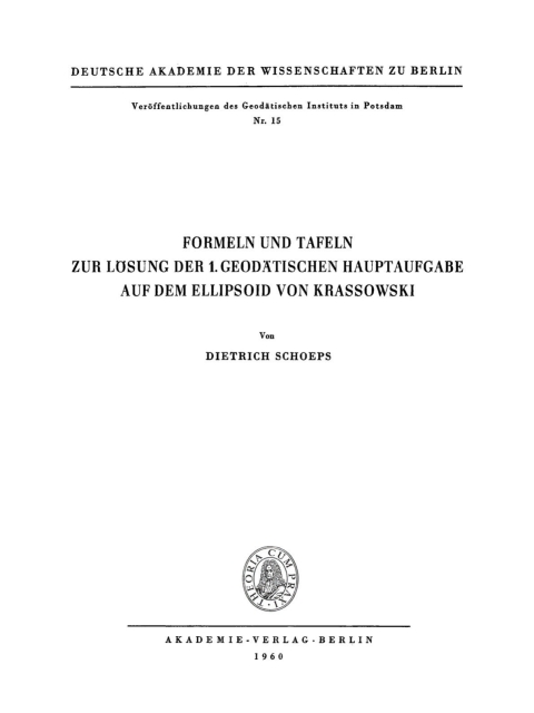 Cover image for book Formeln und Tafeln zur Lösung der 1. geodätischen Hauptaufgabe auf dem Ellipsoid von Krassowski