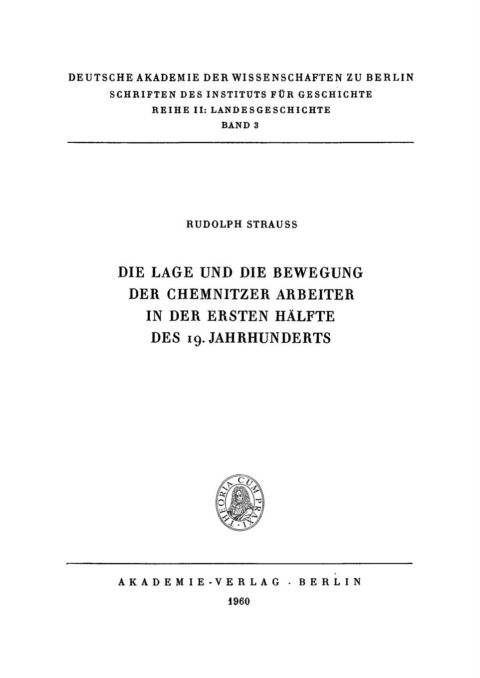 Cover image for book Die Lage und die Bewegung der Chemnitzer Arbeiter in der ersten Hälfte des 19. Jahrhunderts