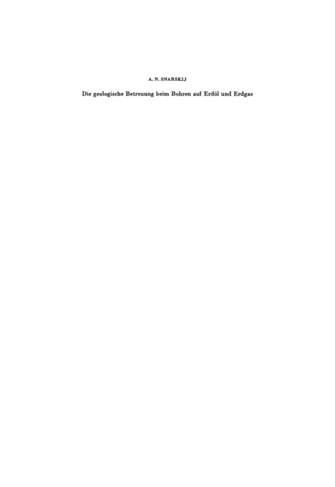 Cover image for book Die geologische Betreuung beim Bohren auf Erdöl und Erdgas