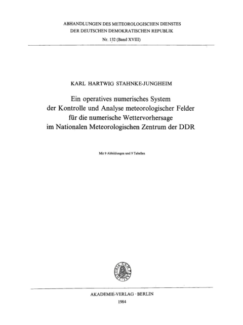 Cover image for book Ein operatives numerisches System der Kontrolle und Analyse meteorologischer Felder für die numerische Wettervorhersage im Nationalen Meteorologischen Zentrum der DDR