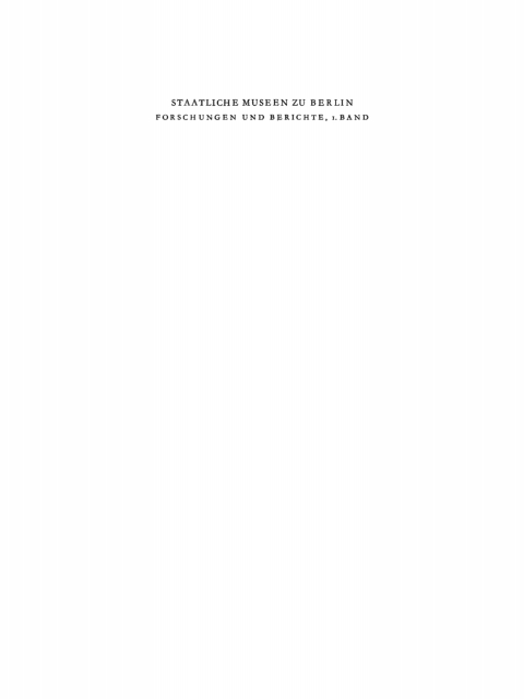 Cover image for book Staatliche Museen zu Berlin. Forschungen und Berichte. Band 1