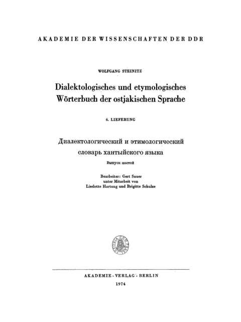 Cover image for book Wolfgang Steinitz: Dialektologisches und etymologisches Wörterbuch der ostjakischen Sprache. Lieferung 6
