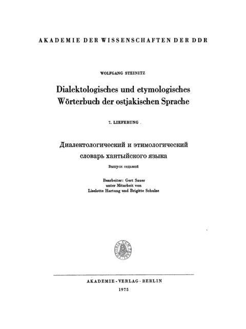 Cover image for book Wolfgang Steinitz: Dialektologisches und etymologisches Wörterbuch der ostjakischen Sprache. Lieferung 7