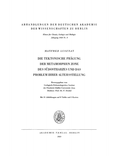 Cover image for book Die tektonische Prägung der Metamorphen Zone des südostharzes und das Problem ihrer Altersstellung