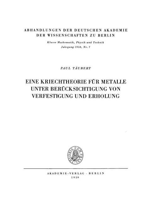 Cover image for book Eine Kriechtheorie für Metalle unter Berücksichtigung von Verfestigung und Erholung