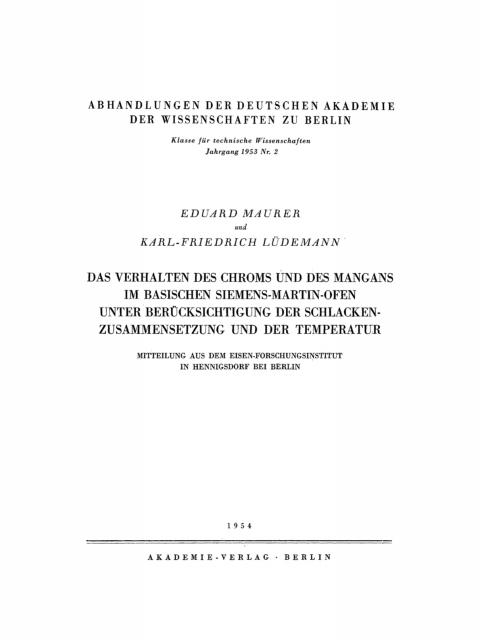 Cover image for book Das Verhalten des Chroms und des Mangans im basischen Siemens-Martin-Ofen unter Berücksichtigung der Schlackenzusammensetzung und der Temperatur