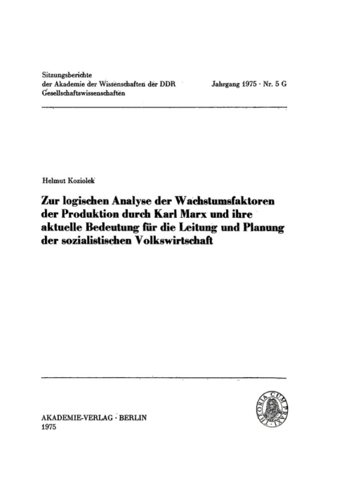 Cover image for book Zur logischen Analyse der Wachstumsfaktoren der Produktion durch Karl Marx und ihre aktuelle Bedeutung für die Leitung und Planung der sozialistischen Volkswirtschaft