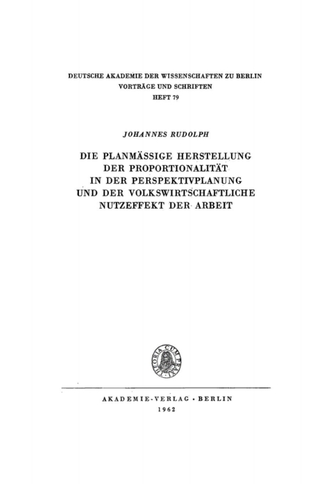 Cover image for book Die planmässige Herstellung der Proportionalität in der Perspektivplanung und der volkswirtschaftliche Nutzeffekt der Arbeit
