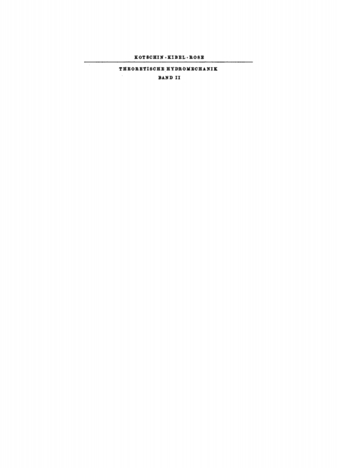 Cover image for book N. J. Kotschin; L. A. Kibel; N. W. Rose: Theoretische Hydromechanik. Band 2