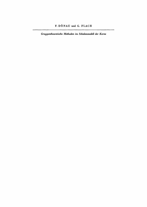 Cover image for book F. Dönau; G. Flach: Gruppentheoretische Methoden im Schalenmodell der Kerne. Teil 2