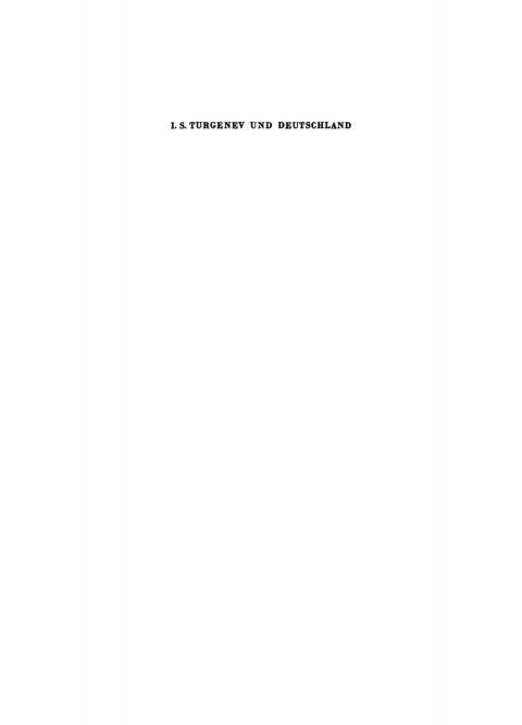 Cover image for book I. S. Turgenev und Deutschland, Band 1