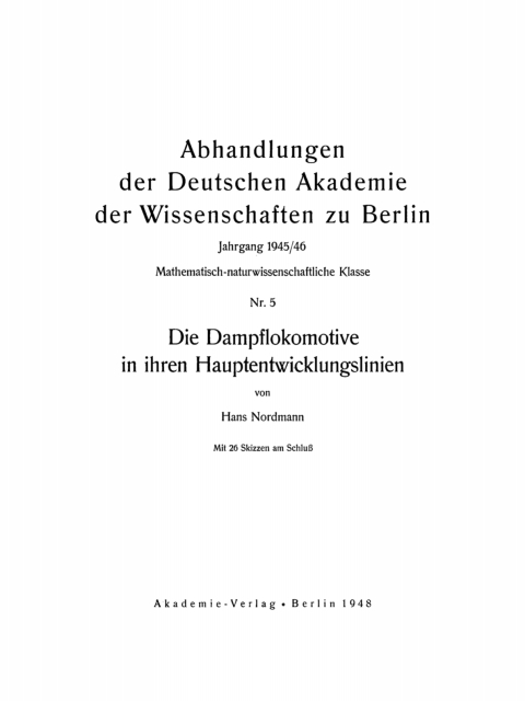 Cover image for book Die Dampflokomotive in ihren Hauptentwicklungslinien