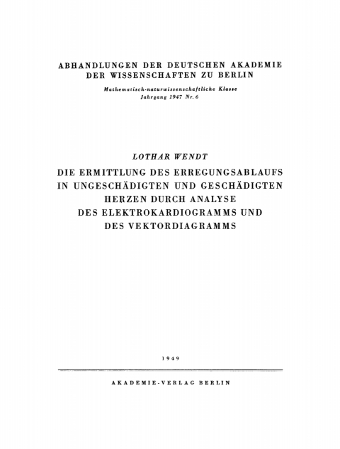 Cover image for book Die Ermittlung des Erregungsablaufs in ungeschädigten und geschädigten Herzen durch Analyse des Elektrokardiogramms und des Vektordiagramms