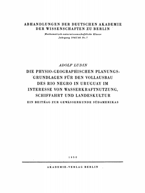 Cover image for book Die physio-geographischen Planungsgrundlagen für den Vollausbau des Rio Negro in Uruguay im Interesse von Wasserkraftnutzung, Schiffahrt und Landeskultur