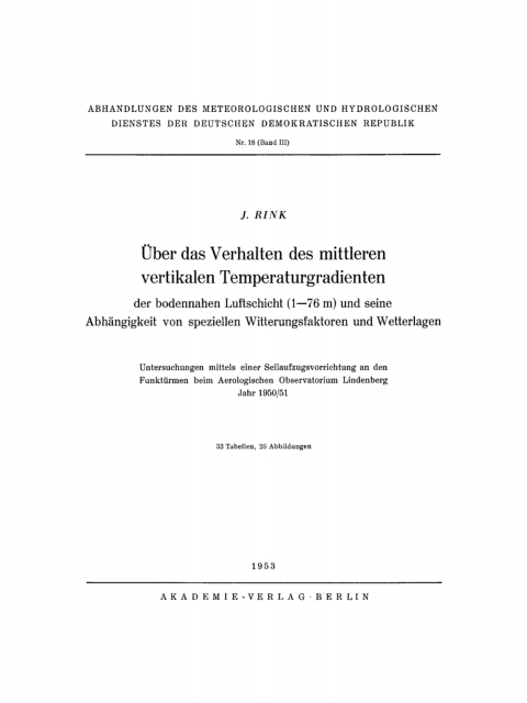 Cover image for book Über das Verhalten des mittleren vertikalen Temperaturgradienten der bodennahen Luftschicht (1–76 m) und seine Abhängigkeit von speziellen Witterungsfaktoren und Wetterlagen