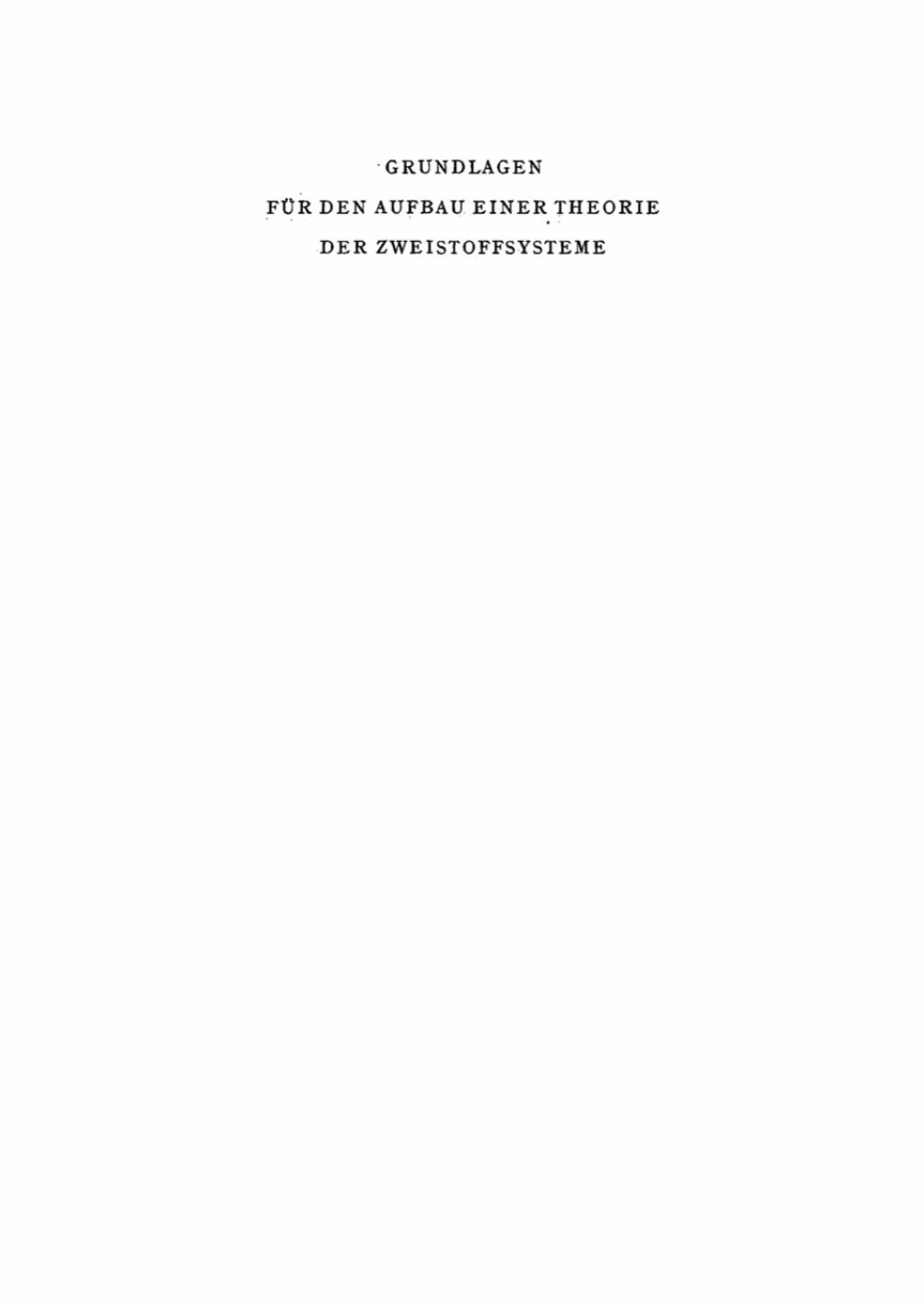 Page Fidelity Grundlagen für den Aufbau einer Theorie der Zweistoffsysteme; $174.26
