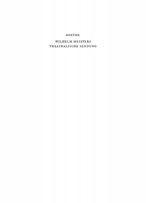 Cover image for book Wilhelm Meisters, 1. Theatralische Sendung