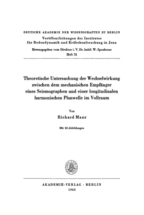 Cover image for book Theoretische Untersuchung der Wechselwirkung zwischen dem mechanischen Empfänger eines Seismographen und einer longitudinalen harmonischen Planwelle im Vollraum