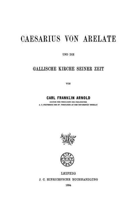Cover image for book Caesarius von Arelate und die gallische Kirche seiner Zeit