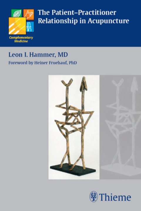 Cover image for book The Patient-Practitioner Relationship in Acupuncture