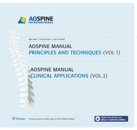AO Spine Manual, Volume 1: Principles and Techniques; Volume 2: Clinical Applications 