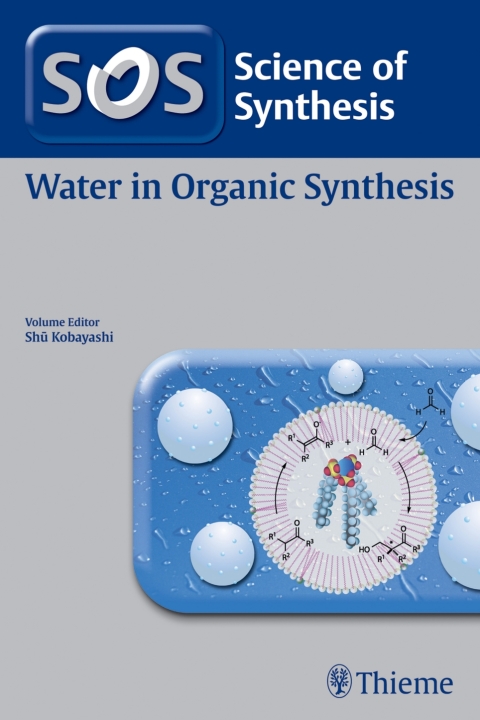 Cover image for book Science of Synthesis: Water in Organic Synthesis